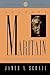 Jacques Maritain: The Philosopher in Society (20th Century Political Thinkers)