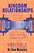 Kingdom Relationships: God'...