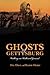 Ghosts of Gettysburg: Walking on Hallowed Ground