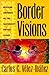 Border Visions: Mexican Cultures of the Southwest United States