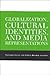 Globalization, Cultural Identities, and Media Representations (Explorations Postcolon Studies)