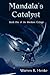 Mandala's Catalyst: Book On...