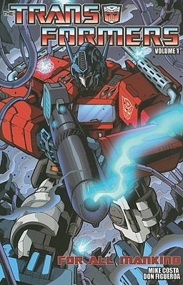 The Transformers, Volume 1: For All Mankind (Paperback)