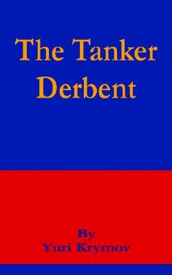 The Tanker Derbent (Paperback)