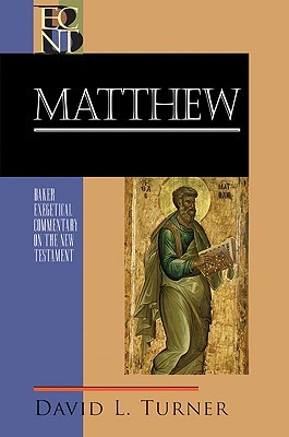 Matthew: A Paragraph-by-Paragraph Exegetical Evangelical Bible Commentary - BECNT (Baker Exegetical Commentary on the New Testament)