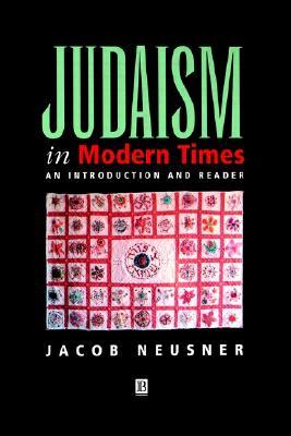 Judaism in Modern Times: An Introduction and Reader (Paperback)