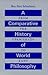 A Comparative History of World Philosophy: From the Upanishads to Kant
