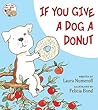 If You Give a Dog a Donut by Laura Joffe Numeroff