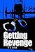 GETTING REVENGE by R. Schick