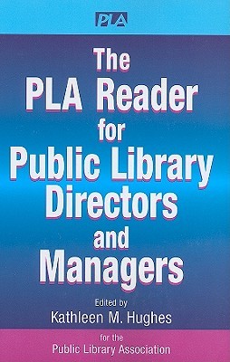 The PLA Reader for Public Library Directors and Managers (Paperback)