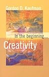 In the Beginning... Creativity