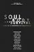 Soul, Body, and Survival: E...