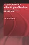 Religious Motivation and the Origins of Buddhism