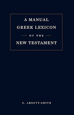 A Manual Greek Lexicon of the New Testament