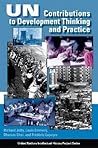 UN Contributions to Development Thinking and Practice (United Nations Intellectual History Project Series)