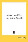 Jacob Hamblin: Buckskin Apostle