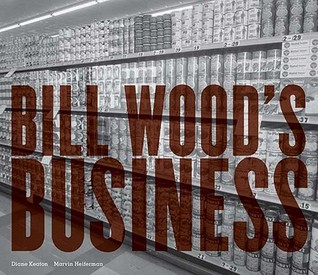 Bill Wood's Business: Text by Diane Keaton, Marvin Heiferman (Hardcover)