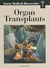 Organ Transplants (Great Medical Discoveries)