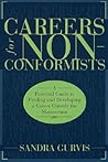 Careers for Nonconformists: A Practical Guide to Finding and Developing a Career Outside the Mainstream