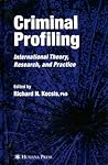 Criminal Profiling: International Theory, Research, and Practice