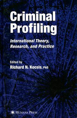 Criminal Profiling: International Theory, Research, and Practice (Hardcover)