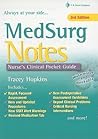 MedSurg Notes: Nurse's Clinical Pocket Guide MedSurg Notes: Nurse's Clinical Pocket Guide
