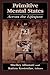 Primitive Mental States: Across the Lifespan