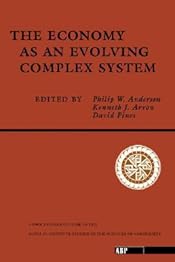 The Economy As An Evolving Complex System: The Proceedings of the Evolutionary Paths of the Global Economy Workshop, Held September, 1987 in Santa Fe, New Mexico (Santa Fe Institute Series)