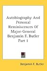 Autobiography And Personal Reminiscences Of Major-General Benjamin F. Butler Part 1