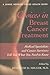Choices in Breast Cancer Treatment: Medical Specialists and Cancer Survivors Tell You What You Need to Know (A Johns Hopkins Press Health Book)