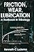 Friction Wear Lubrication: A Textbook in Tribology