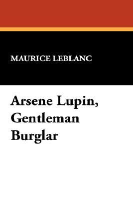 Arsene Lupin, Gentleman Burglar