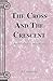 The Cross and the Crescent