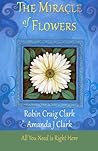 The Miracle of Flowers by Robin Craig Clark