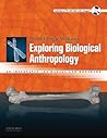 Exploring Biological Anthropology: An Integrated Lab Manual and Workbook