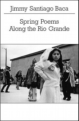 Spring Poems Along the Rio Grande (Paperback)