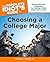 The Complete Idiot's Guide to Choosing a College Major