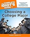 The Complete Idiot's Guide to Choosing a College Major