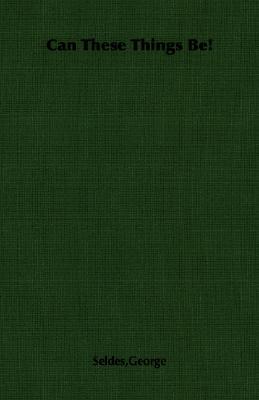 Can These Things Be! (Paperback)