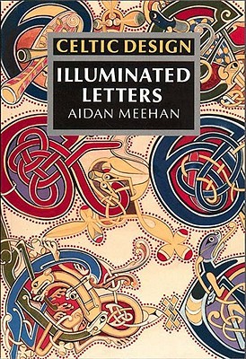 Celtic Design: Illuminated Letters (Paperback)