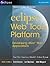 Eclipse Web Tools Platform: Developing Java Web Applications
