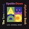 The Turn-Around, Upside-Down Alphabet Book
