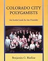 Colorado City Polygamists: An Inside Look For The Outsider