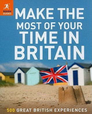 Make the Most of Your Time in Britain (Rough Guide)