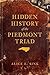 Hidden History of the Piedm...