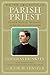 Parish Priest by Douglas Brinkley Parish Priest by Douglas Brinkley