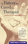 The Patient Who Cured His Therapist: And Other Stories of Unconventional Therapy