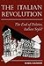 The Italian Revolution: The End Of Politics, Italian Style?