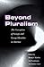 Beyond Pluralism: The Conce...