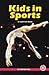 Kids In Sports: A Chapter Book (True Tales: Sports)